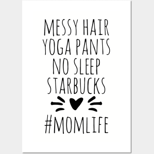 Messy Hair Yoga Pants No Sleep Starbucks Momm Life Yoga Posters and Art